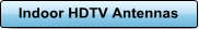 Indoor HDTV Antennas